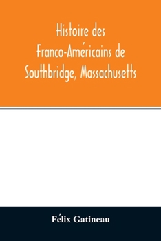 Histoire des Franco-Américains de Southbridge, Massachusetts