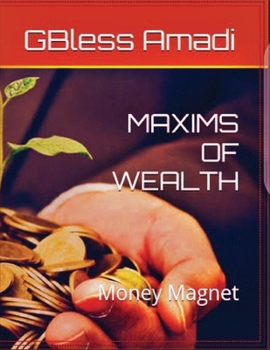 Paperback Maxims of Wealth: Money Magnet Book