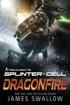 Paperback Tom Clancy's Splinter Cell: Dragonfire Book