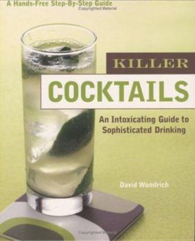 Spiral-bound Killer Cocktails: An Intoxicating Guide to Sophisticated Drinking Book