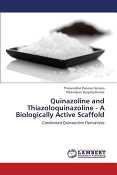 Paperback Quinazoline and Thiazoloquinazoline - A Biologically Active Scaffold Book