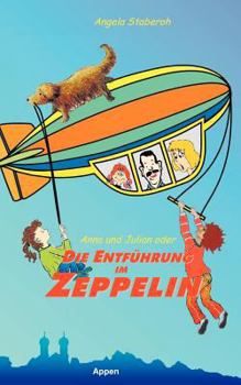 Paperback Anna und Julian oder die Entführung im Zeppelin [German] Book
