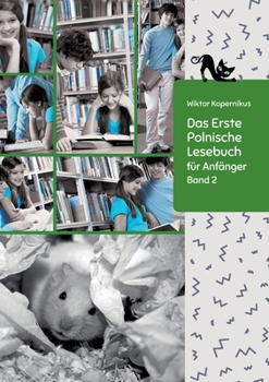 Paperback Das Erste Polnische Lesebuch für Anfänger Band 2: Stufe A2 Zweisprachig mit Polnisch-deutscher Übersetzung [German] Book