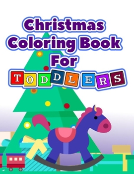 Christmas Coloring Book For Toddlers: Kids Activity Santa Claus Stocking Stuffer Gift