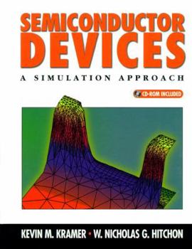 Hardcover Semiconductor Devices: A Simulation Approach (Bk/CD) [With *] Book