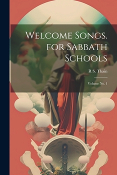 Paperback Welcome Songs. for Sabbath Schools; Volume no. 1 Book