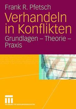 Paperback Verhandeln in Konflikten: Grundlagen - Theorie - PRAXIS [German] Book