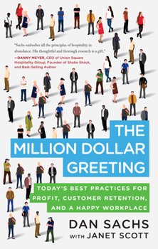 Paperback The Million Dollar Greeting: Today's Best Practices for Profit, Customer Retention, and a Happy Workplace Book