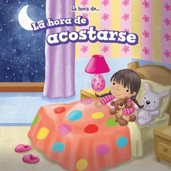Paperback La Hora de Acostarse (Bedtime) = Bedtime [Spanish] Book