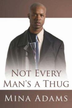 Paperback Not Every Man's a Thug Book