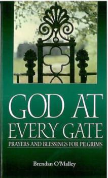 Paperback God at Every Gate: Prayers and Blessings for Pilgrims Book