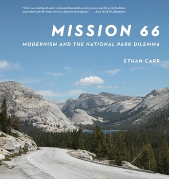 Paperback Mission 66: Modernism and the National Park Dilemma Book