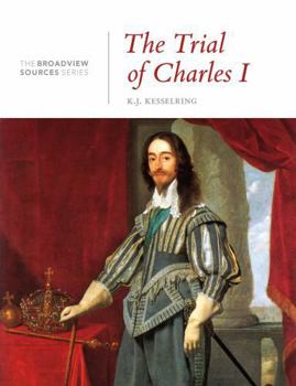 Paperback The Trial of Charles I: A History in Documents: (From the Broadview Sources Series) Book
