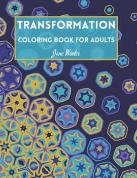 Paperback Transformation - Coloring book for adults: Adult Coloring Book for Relaxation Book