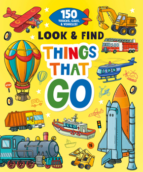 Hardcover Things That Go: 150 Trucks, Cars, and Vehicles! Book