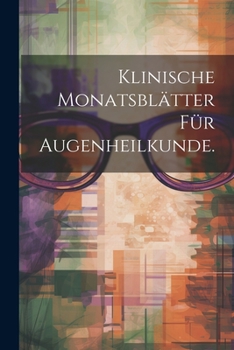 Paperback Klinische Monatsblätter für Augenheilkunde. [German] Book