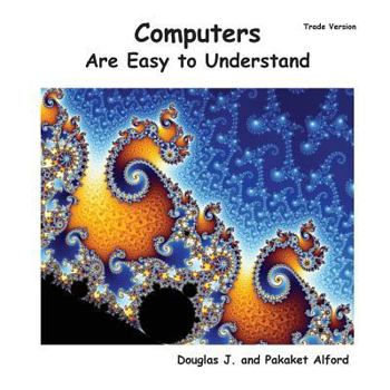 Paperback Computers Are Easy to Understand - Trade Version Book