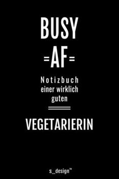 Notizbuch für Vegetarier / Vegetarierin: Originelle Geschenk-Idee [120 Seiten liniertes blanko Papier ] (German Edition)