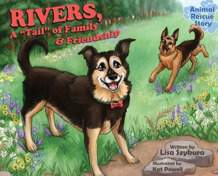 Rivers: A "Tail" of Family & Friendship