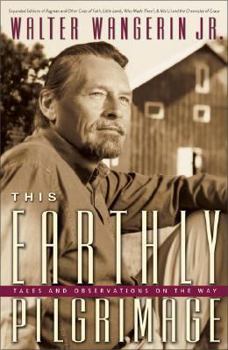 Hardcover This Earthly Pilgrimage: Tales and Observations on the Way Book