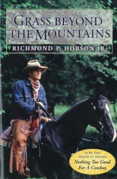 Grass Beyond the Mountains: Discovering the Last Great Cattle Frontier on the North American Continent - Book #1 of the Grass Beyond the Mountains