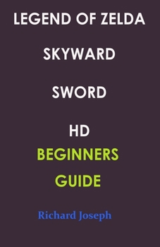 Paperback Legend of Zelda Skyward Sword HD Beginners Guide Book