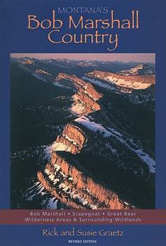 Paperback Montana's Bob Marshall Country, Revised Edition Book