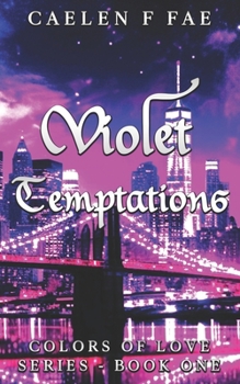 Violet Temptations: Colors of Love Series Book One