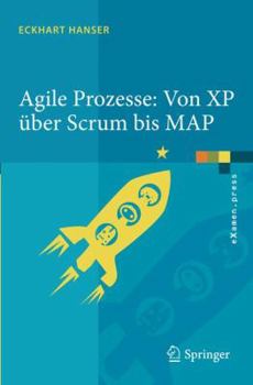 Paperback Agile Prozesse: Von XP Über Scrum Bis Map [German] Book