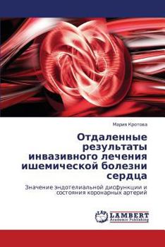 Paperback Otdalennye Rezul'taty Invazivnogo Lecheniya Ishemicheskoy Bolezni Serdtsa [Russian] Book