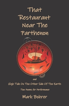 Paperback That Restaurant Near The Parthenon: with High Tide On The Other Side Of The Earth - Two Poems for Performance Book