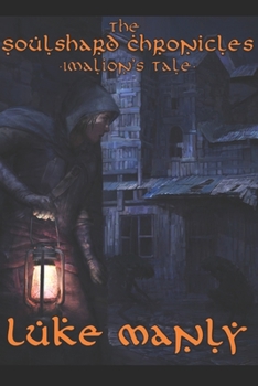 Paperback The Soulshard Chronicles - Imalion's Tale Book