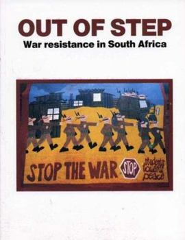 Paperback Out of Step: War Resistance in South Africa Book