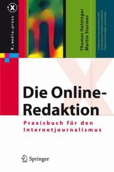Hardcover Die Online-Redaktion: Praxisbuch Für Den Internetjournalismus [German] Book