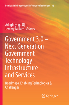 Paperback Government 3.0 - Next Generation Government Technology Infrastructure and Services: Roadmaps, Enabling Technologies & Challenges Book