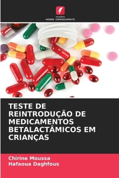 Paperback Teste de Reintrodução de Medicamentos Betalactâmicos Em Crianças [Portuguese] Book