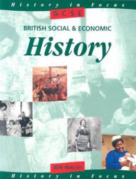 Paperback GCSE British Social and Economic History (History in Focus) Book