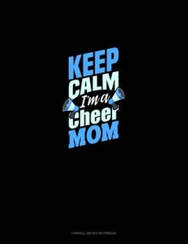 Paperback Keep Calm I'm A Cheer Mom: Cornell Notes Notebook Book