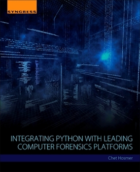 Paperback Integrating Python with Leading Computer Forensics Platforms Book
