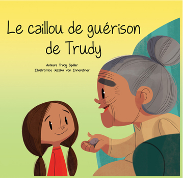 Le Caillou de Gu�rison de Trudy