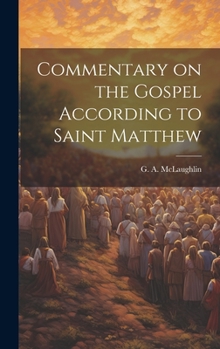 Hardcover Commentary on the Gospel According to Saint Matthew Book