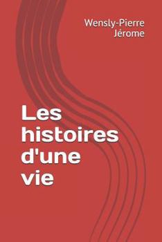 Paperback Les Histoires d'Une Vie [French] Book