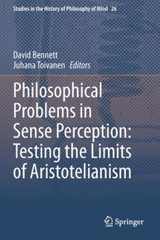 Paperback Philosophical Problems in Sense Perception: Testing the Limits of Aristotelianism Book