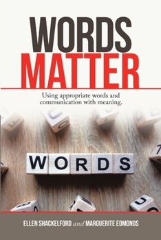 Paperback Words Matter: Using Appropriate Words and Communication With Meaning. Book