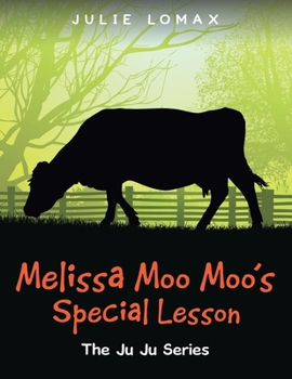 Paperback Melissa Moo Moo's Special Lesson: The Ju Ju Series Book