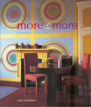 Hardcover More Is More: An Antidote to Minimalism Book