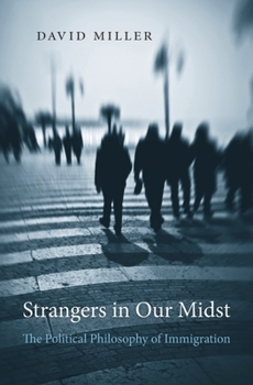 Hardcover Strangers in Our Midst: The Political Philosophy of Immigration Book