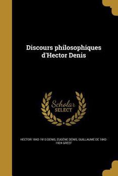 Paperback Discours philosophiques d'Hector Denis [French] Book