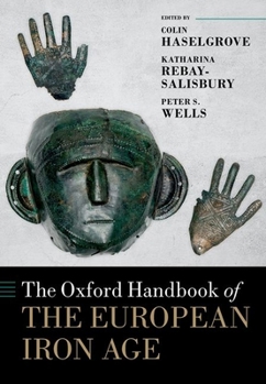 Hardcover The Oxford Handbook of the European Iron Age Book