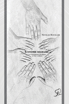 Paperback Economie solidaire: Les instruments juridiques et leur contexte [French] Book